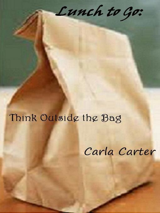 Title details for Lunch to Go: by Carla Carter - Available